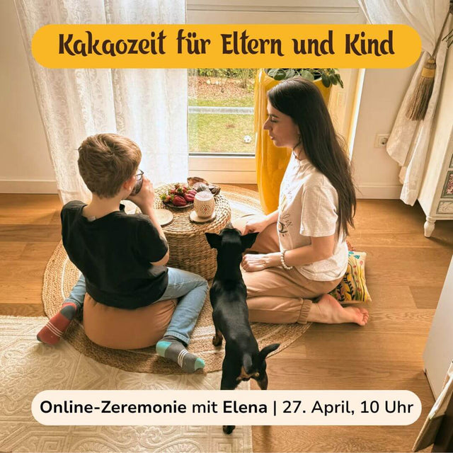 Online-Kinder-Kakaozeremonie mit Elena am 27. April · Zeit für Herzverbindung & Fantasie